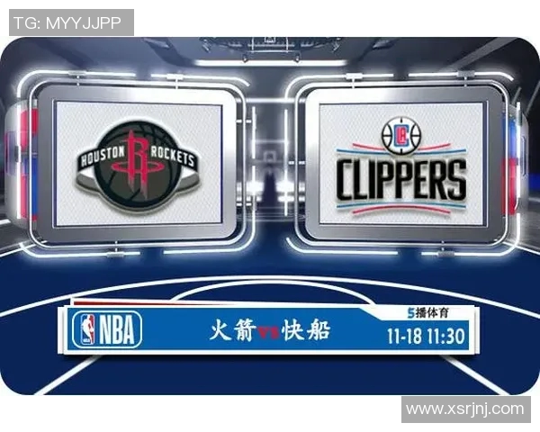 2019年火箭与快船精彩对决直播回顾及赛后分析
